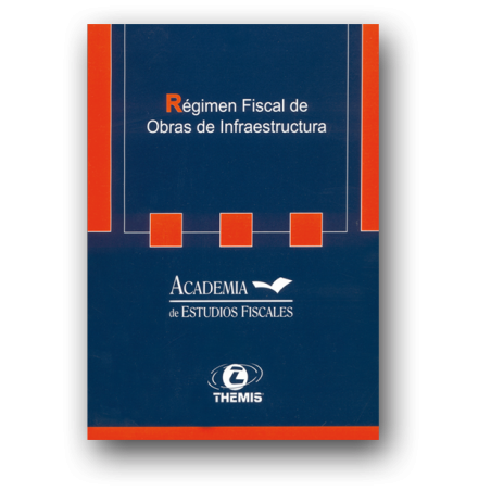 Régimen Fiscal de Obras de Infraestructura